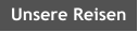 Unsere Reisen